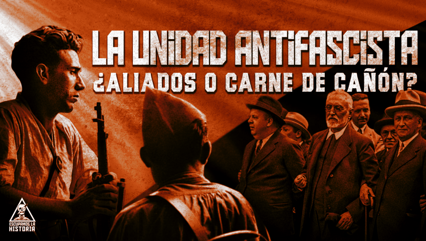 Unidad Antifascista y colaboracionismo interclasista.
