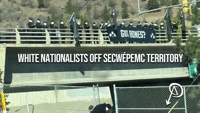 White Nationalists Off Secwépemc Territory